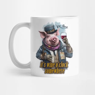 it's wine o'clock somewhere Pig wearing a jacket holding a Glass of wine Mug